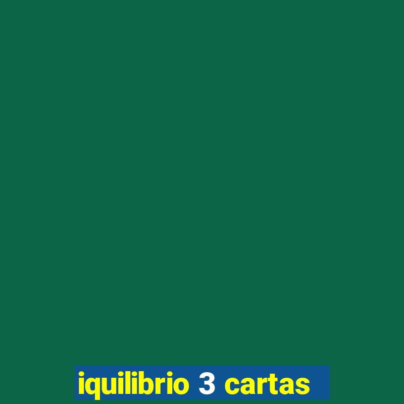 iquilibrio 3 cartas